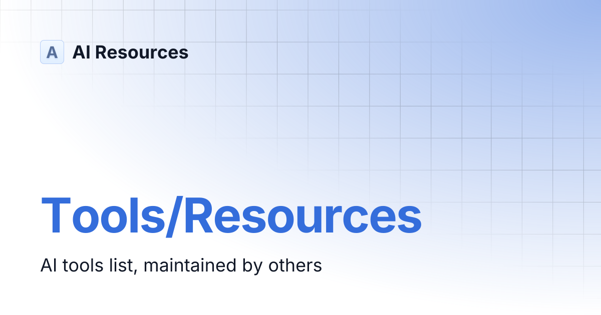 Tools/Resources | AI Resources